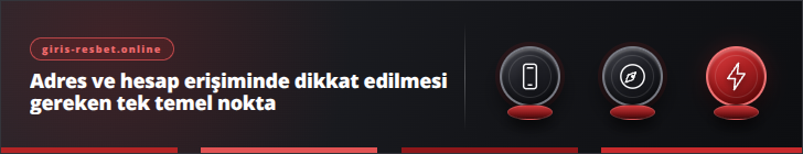 Adres ve hesap erişiminde dikkat edilmesi gereken tek temel nokta | giris-resbet.online