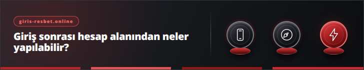 Giriş sonrası hesap alanından neler yapılabilir? | giris-resbet.online