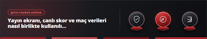 Yayın ekranı, canlı skor ve maç verileri nasıl birlikte kullanılı… | giris-resbet.online