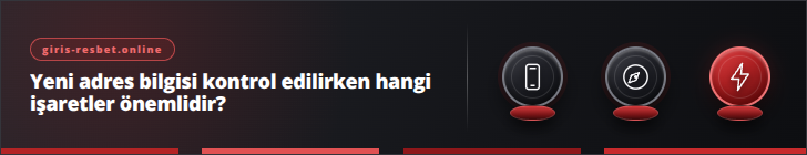 Yeni adres bilgisi kontrol edilirken hangi işaretler önemlidir? | giris-resbet.online